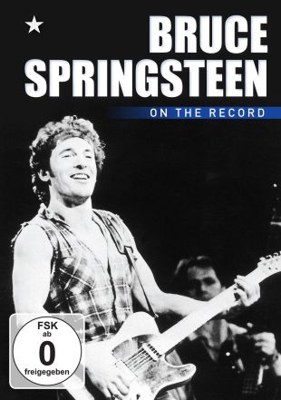 Bruce Springsteen: On the Record