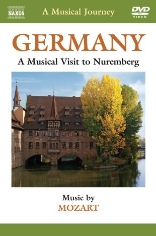 A Musical Journey: Germany - A Musical Visit to Nuremberg