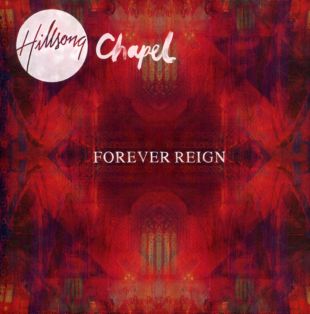 Hillsong Chapel: Forever Reign