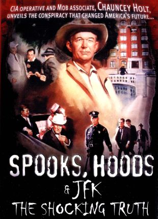 Spooks, Hoods & JFK: The Shocking Truth
