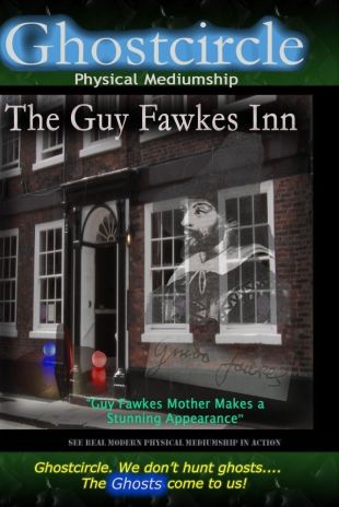 Ghostcircle: Physical Mediumship - The Guy Fawkes Inn