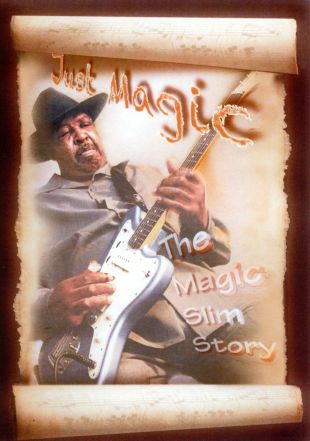 Just Magic: The Magic Slim Story