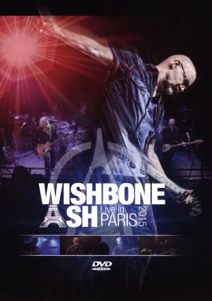 Wishbone Ash: Live in Paris