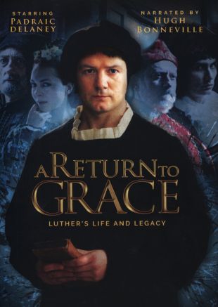 A Return To Grace Luther S Life And Legacy 2017 Cast And