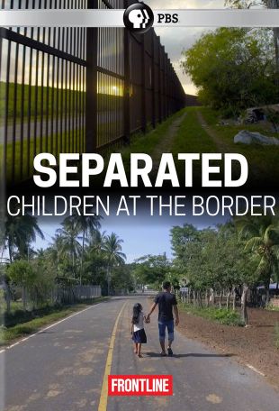 Frontline: Separated - Children at the Border