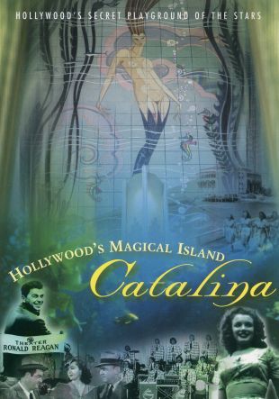 Hollywood's Magical Island: Catalina