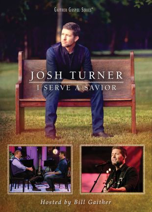 Josh Turner: I Serve a Savior
