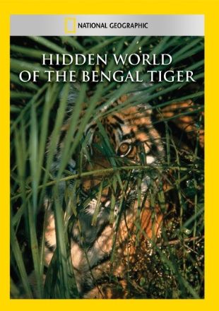 National Geographic: Hidden World of the Bengal Tiger