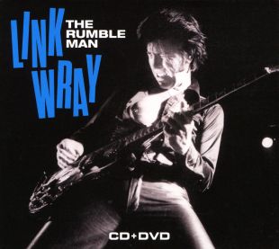 Link Wray: The Rumble Man