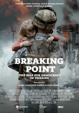 Breaking Point: The War for Democracy in Ukraine
