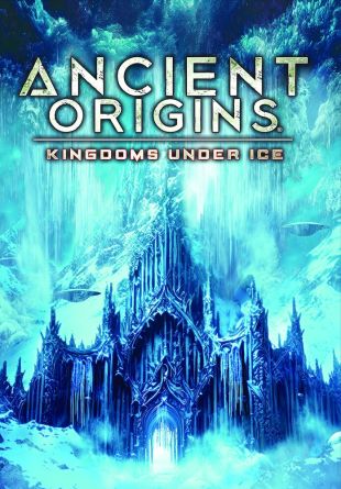 Ancient Origins: Kingdoms Under Ice (2024) - | Related | AllMovie