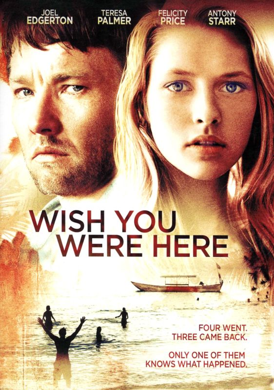 Wish You Were Here (2012) - Kieran Darcy-Smith | Cast and Crew | AllMovie