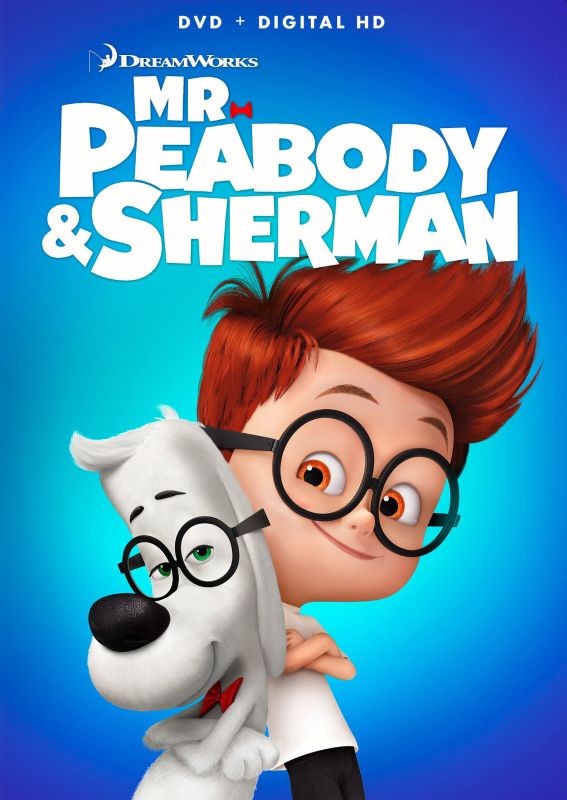 Mr. Peabody & Sherman (2014) - Rob Minkoff | Synopsis, Characteristics ...