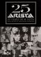 25 Years of No. 1 Hits: Arista Records' Anniversary Celebration