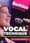 Vocal Technique: Developing Your Voice For Performance