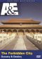 Ancient Mysteries : Forbidden City: Dynasty and Destiny