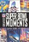 NFL: Greatest Super Bowl Moments