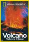 National Geographic: Volcano - Nature's Inferno