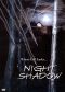 Night Shadow