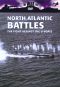 The War File: North Atlantic Battles