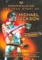 Moonwalking: The True Story of Michael Jackson
