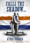 Falls the Shadow: The Life and Times of Athol Fugard