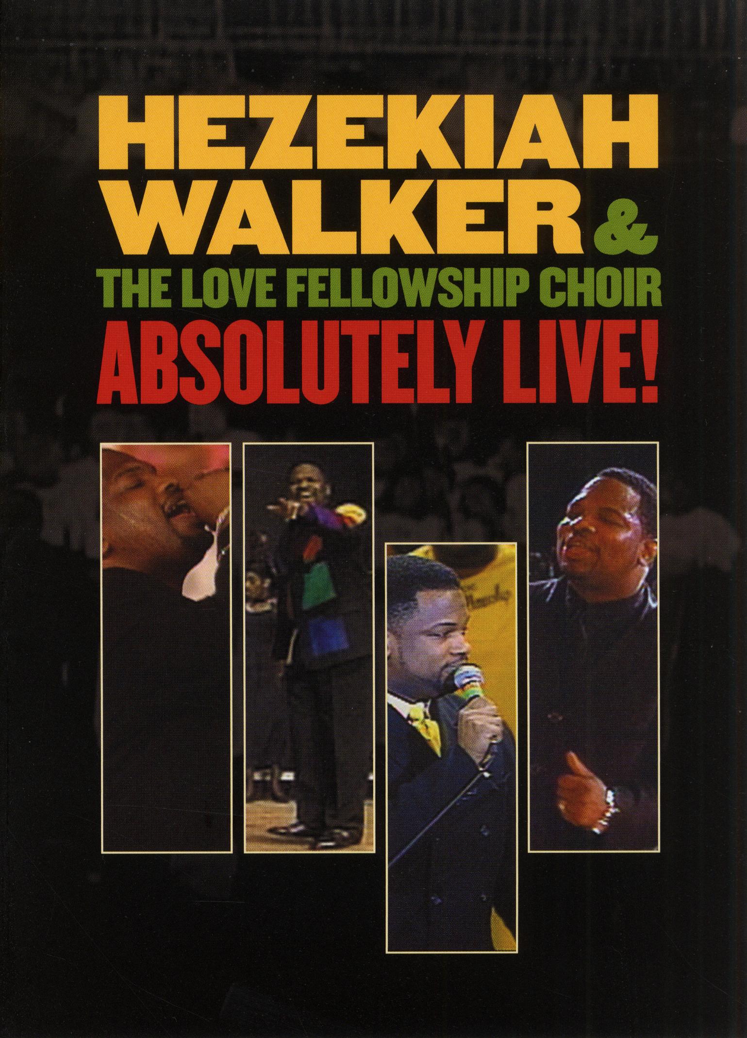 Hezekiah Walker And The Love Fellowship Crusade Choir Absolutely Live Synopsis