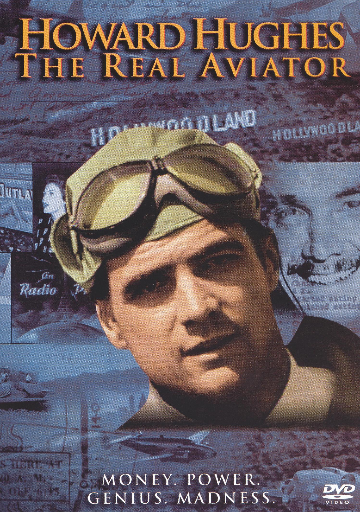 Howard Hughes: The Real Aviator (2004) Howard Hughes: The Real Aviator (2004)