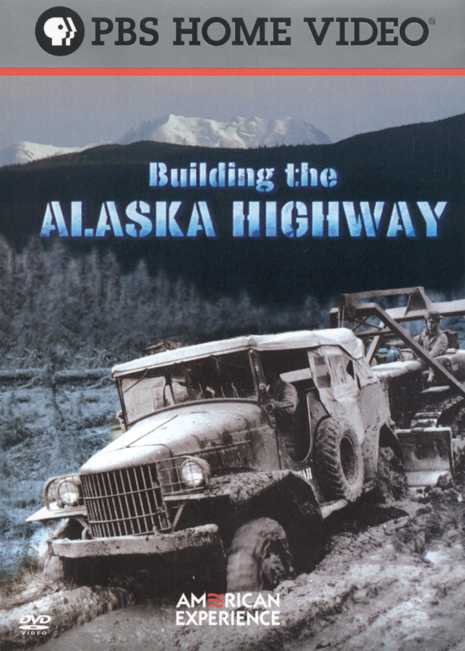 American Experience: Building the Alaska Highway (2005) American Experience: Building the Alaska Highway (2005)