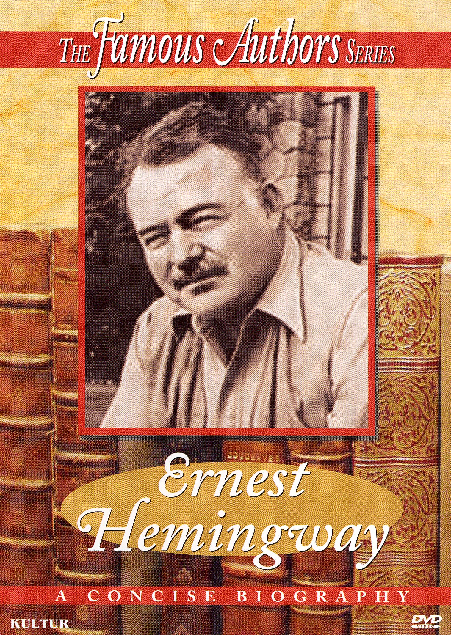 Famous Authors: Ernest Hemingway Famous Authors: Ernest Hemingway