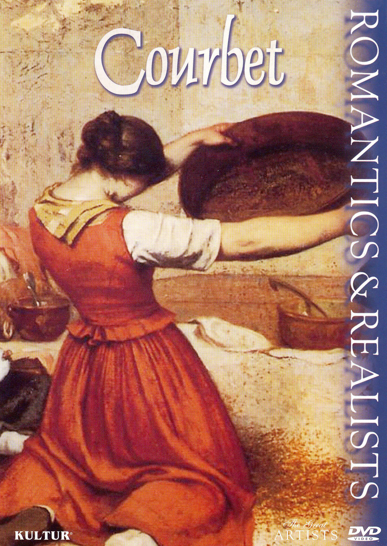 Romantics and Realists: Courbet (2000) Romantics and Realists: Courbet (2000)