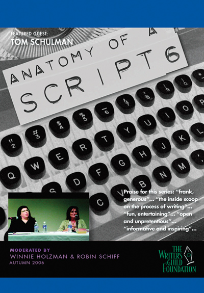 Anatomy of a Script, Vol. 6: Tom Schulman (2006) Anatomy of a Script, Vol. 6: Tom Schulman (2006)