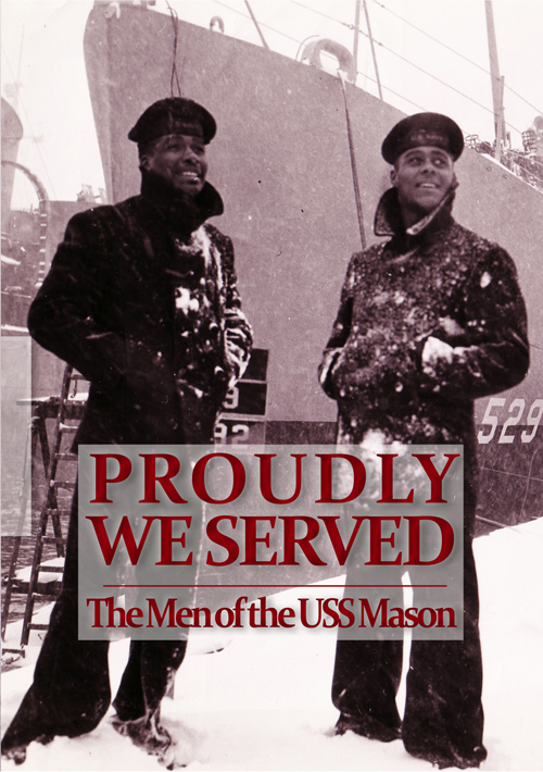 Proudly We Served: The Men of the USS Mason (1996) Proudly We Served: The Men of the USS Mason (1996)