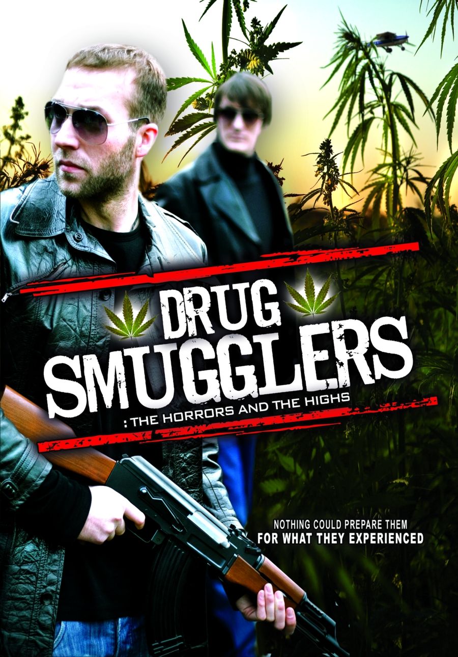 Drug Smugglers The Horrors and the Highs (2011) Synopsis