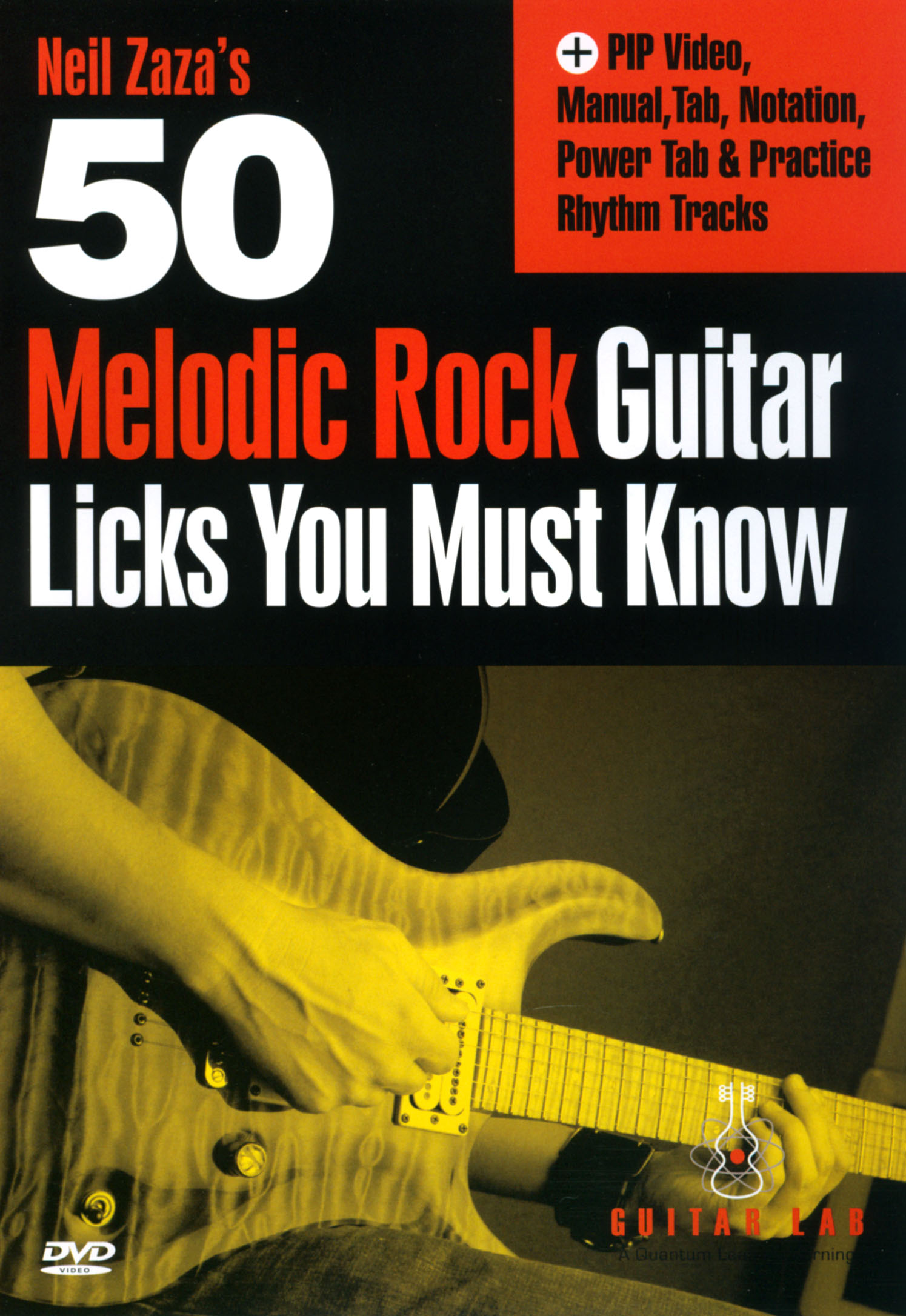 Neil Zaza's 50 Melodic Rock Guitar Licks You Must Know Neil Zaza's 50 Melodic Rock Guitar Licks You Must Know