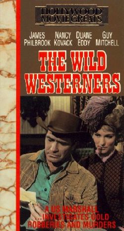 The Wild Westerners (1962) - Oscar Rudolph | Synopsis, Characteristics ...