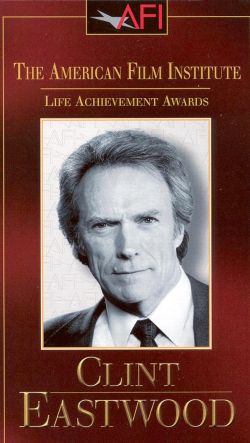 AFI Lifetime Achievement Awards: Clint Eastwood (1996) - | Synopsis ...