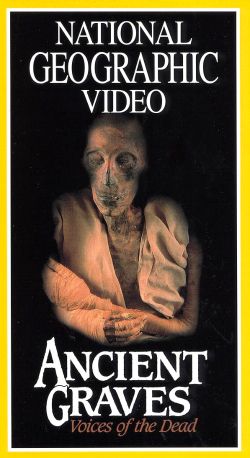 National Geographic: Ancient Graves National Geographic: Ancient Graves