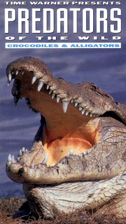 Predators of the Wild: Crocodiles & Alligators (1993) Predators of the Wild: Crocodiles & Alligators (1993)