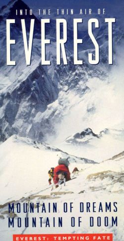 Into the Thin Air of Everest: Mountain of Dreams, Mountain of Doom Into the Thin Air of Everest: Mountain of Dreams, Mountain of Doom