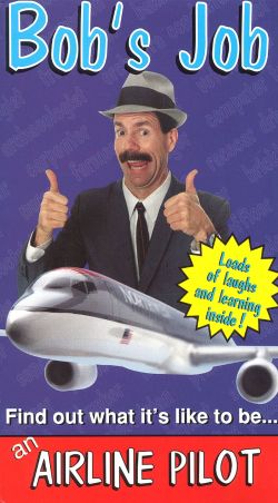 Bob's Job: Airline Pilot (1998) Bob's Job: Airline Pilot (1998)