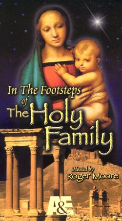 In the Footsteps of the Holy Family, Vol. 1 (2001) In the Footsteps of the Holy Family, Vol. 1 (2001)