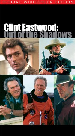 Clint Eastwood: Out of the Shadows (2000) Clint Eastwood: Out of the Shadows (2000)