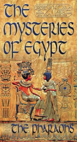 The Mysteries of Egypt: The Pharaohs (2001) The Mysteries of Egypt: The Pharaohs (2001)