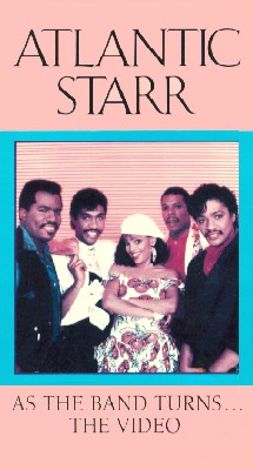 Atlantic Starr: As the Band Turns... The Video