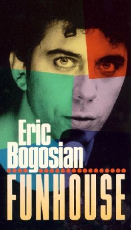 Eric Bogosian: Fun House