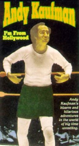 Andy Kaufman: I'm from Hollywood