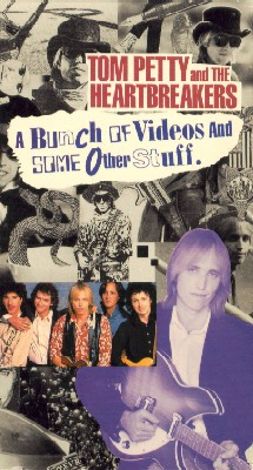 Tom Petty and The Heartbreakers: A Bunch of Videos and Some Other Stuff