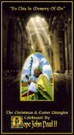Pope John Paul II: The Christmas and Easter Liturgies