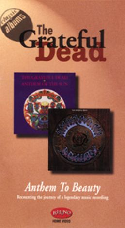 Classic Albums: The Grateful Dead - Anthem to Beauty